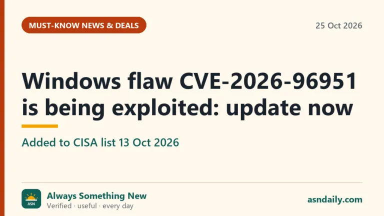 Windows flaw CVE-2026-96951 is on CISA’s exploited list: update your PC